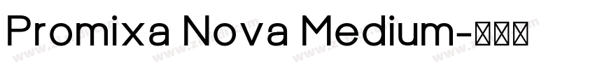 Promixa Nova Medium字体转换